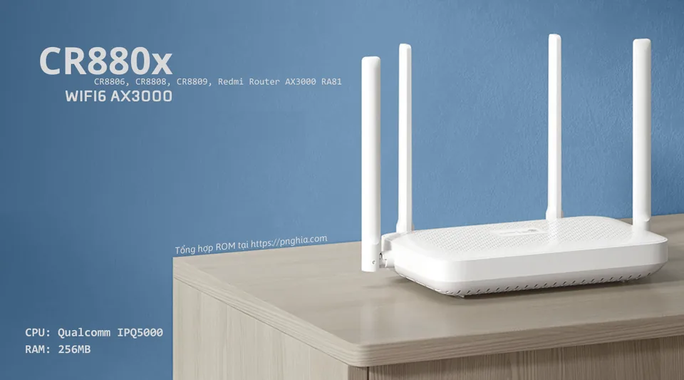 Tổng hợp ROM Xiaomi CR880x (M79) / CR8808, AX3000 (M81).
